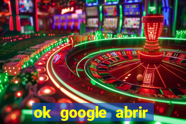 ok google abrir jogo de c****
